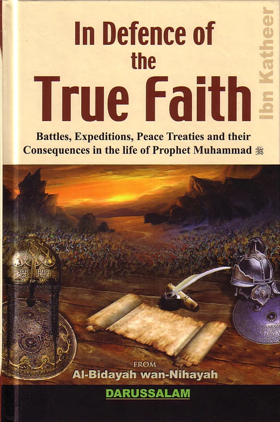 IN DEFENSE OF THE TRUE FAITH - AL BIDAYAH WAN NIHAYAH