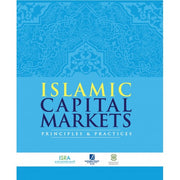ISLAMIC CAPITAL MARKETS: PRINCIPLES AND PRACTICES