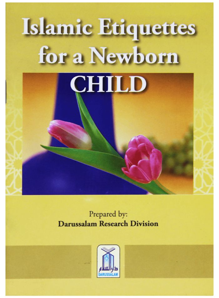 ISLAMIC ETIQUETTES FOR A NEWBORN CHILD