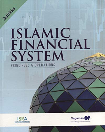 ISLAMIC FINANCIAL SYSTEM: PRINCIPLES AND OPERATION