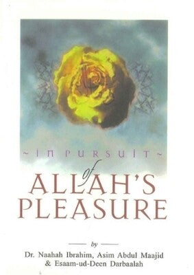 IN PURSUIT OF ALLAH'S PLEASURE