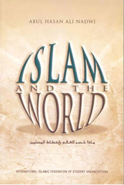 ISLAM AND THE WORLD