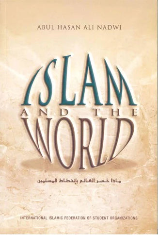 ISLAM AND THE WORLD