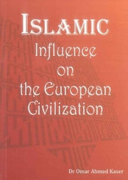 ISLAMIC INFLUENCE ON THE EUROPEAN CIVILIZATION