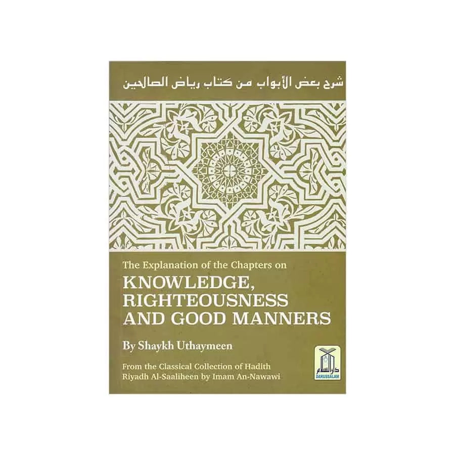 KNOWLEDGE, RIGHTEOUSNESS AND GOOD MANNERS
