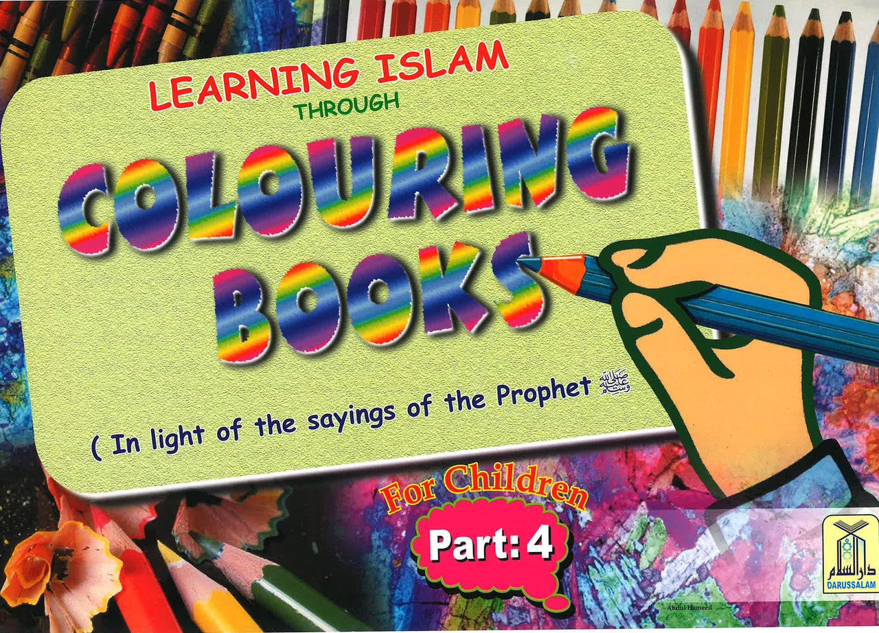 LEARNING ISLAM THROUGH COLOURING - BOOK 4