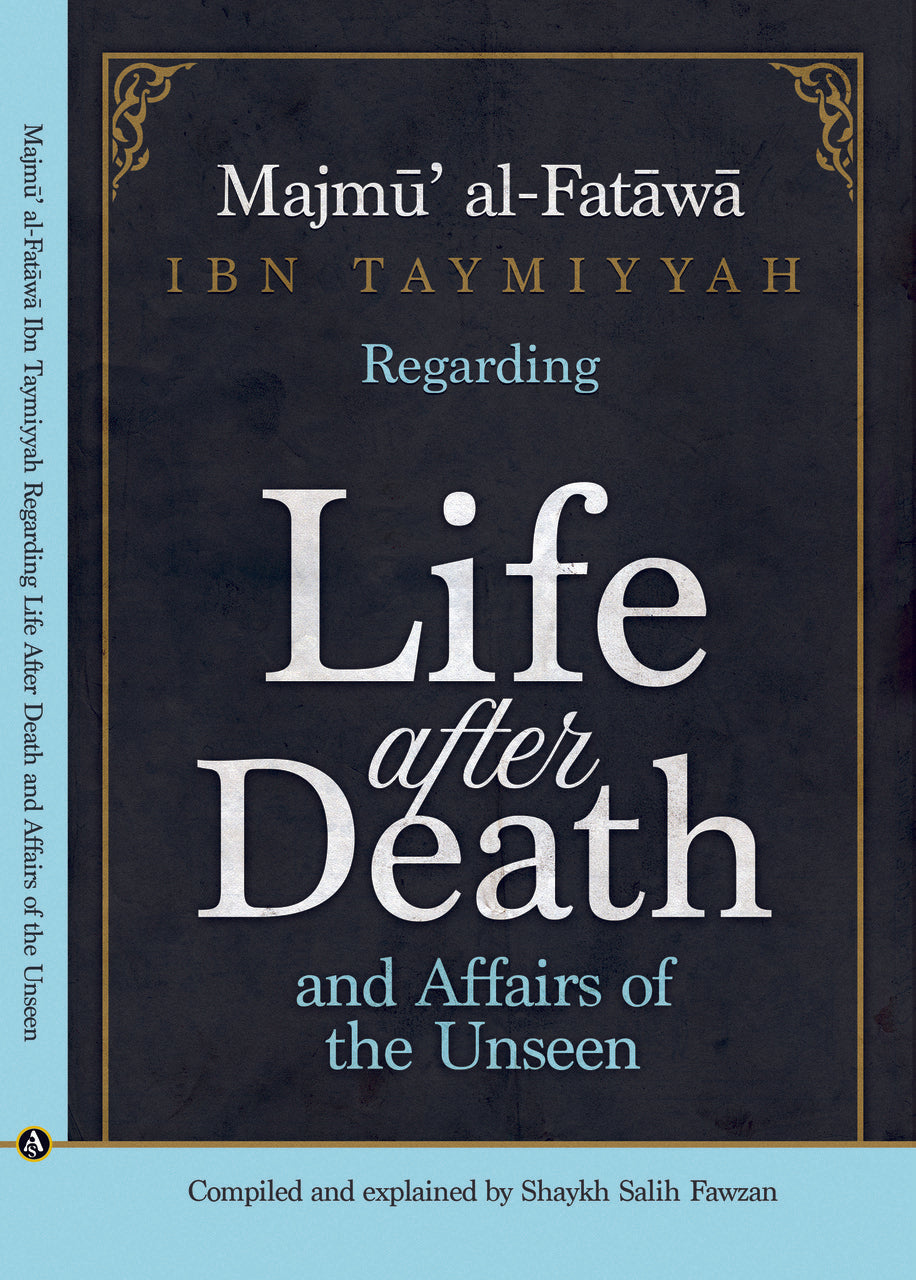 LIFE AFTER DEATH AND AFFAIRS OF UNSEEN