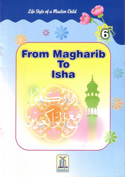 LIFE STYLE OF A MUSLIM CHILD: FROM ASR TO MAGHARIB