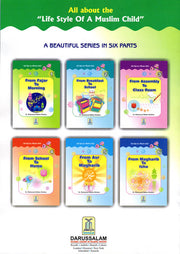 LIFE STYLE OF A MUSLIM CHILD SERIES - SET OF 6 BOOKS