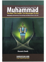 MUHAMMAD (SAW), THE MAN, THE LEADER, THE MESSENGER OF GOD