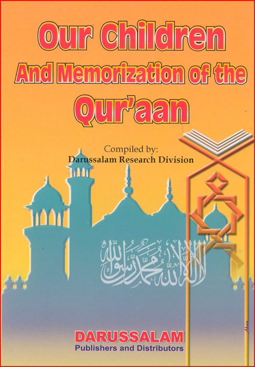 OUR CHILDREN AND MEMORIZATION OF THE QURAN
