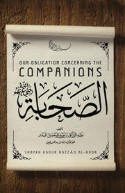 OUR OBLIGATION CONCERNING THE COMPANIONS