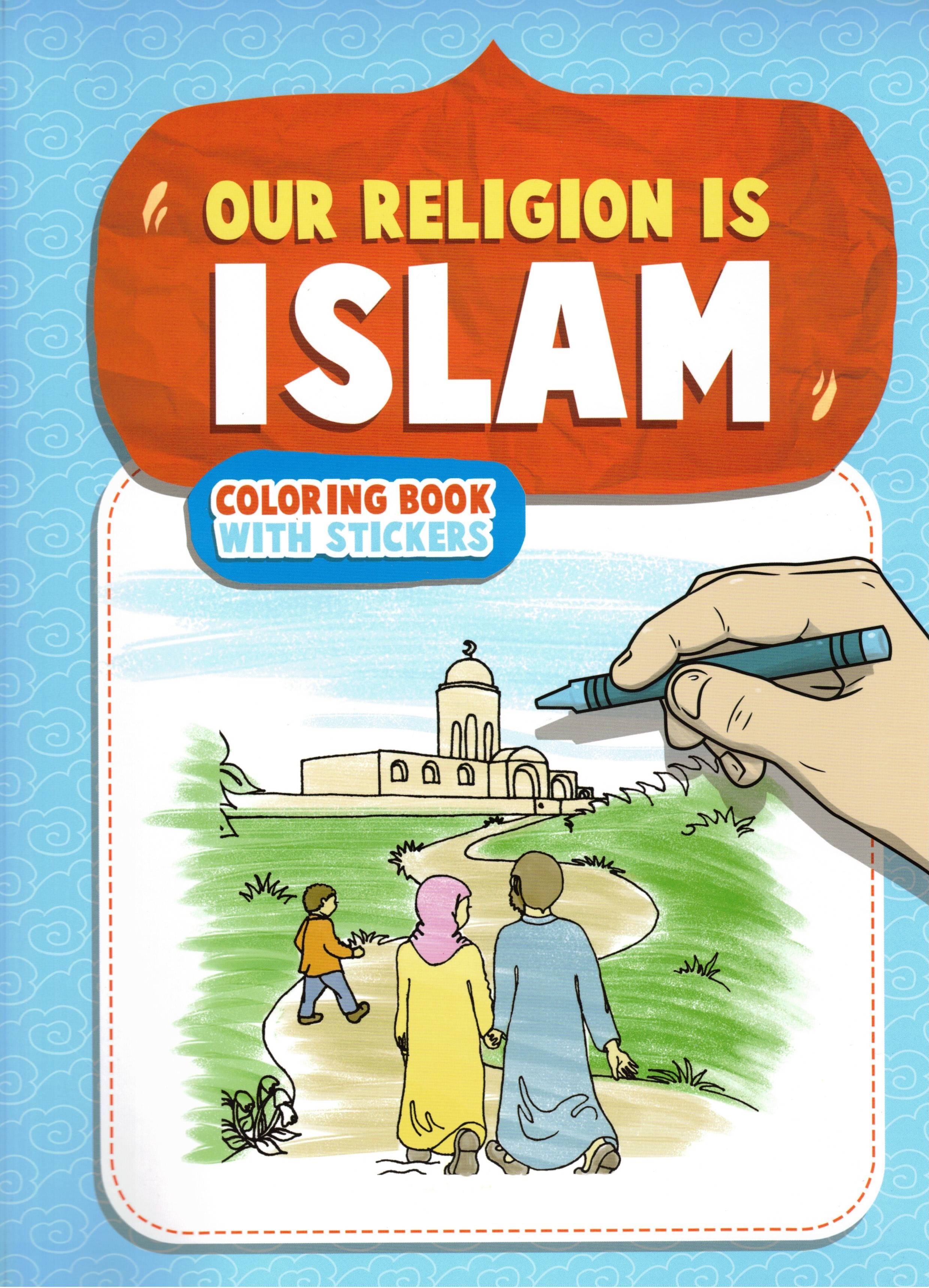 OUR RELIGION IS ISLAM