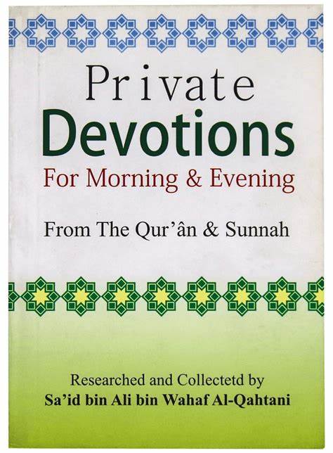 PRIVATE DEVOTION FOR MORNING AND EVENING