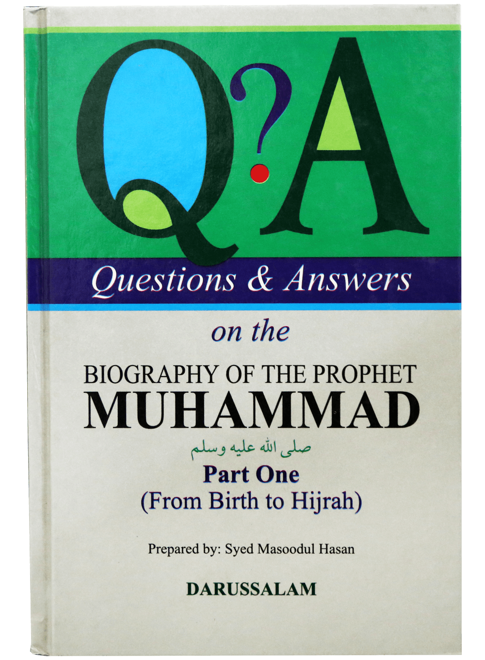 Q & A ON BIOGRAPHY OF PROPHET MUHAMMAD (SAW) PART 1