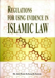 REGULATIONS OF USING EVIDENCE IN ISLAMIC LAW