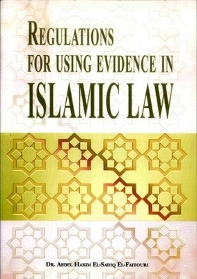 REGULATIONS OF USING EVIDENCE IN ISLAMIC LAW