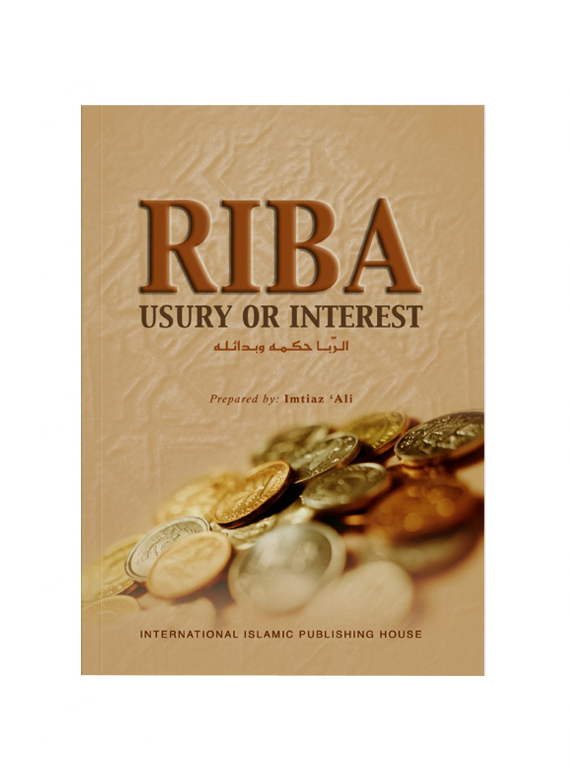 RIBA : USURY OR INTEREST