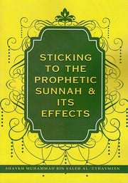 STICKING TO THE PROPHETIC SUNNAH