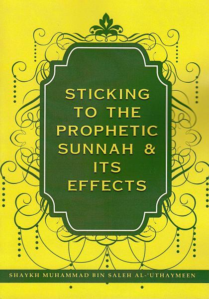 STICKING TO THE PROPHETIC SUNNAH
