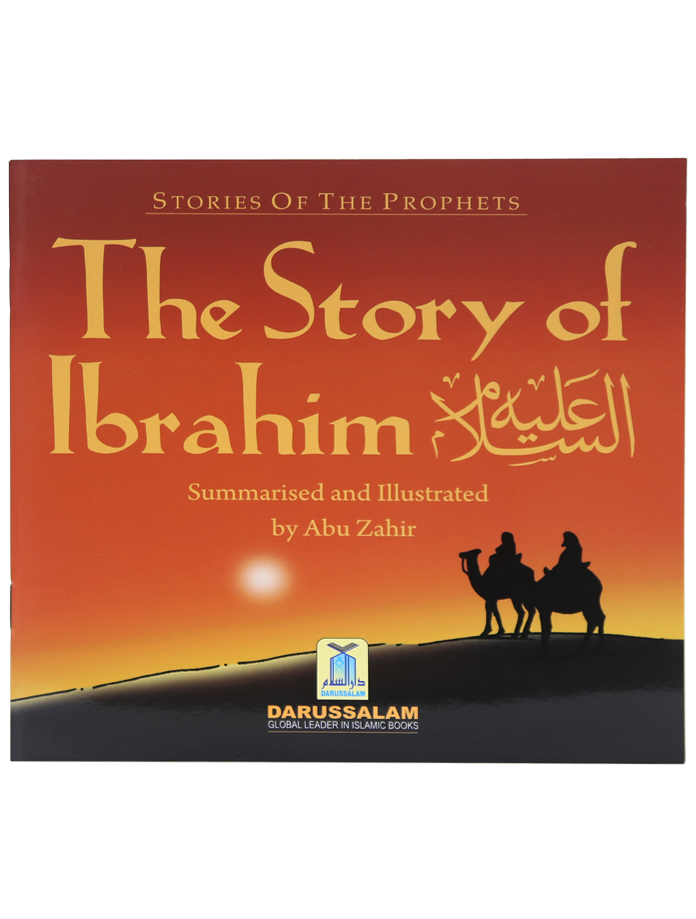 STORY OF IBRAHIM (AS)
STORIES OF THE PROPHETS
