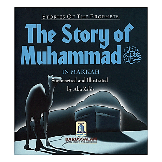 STORY OF MUHAMMAD (SAW) MAKKAH
STORIES OF THE PROPHETS