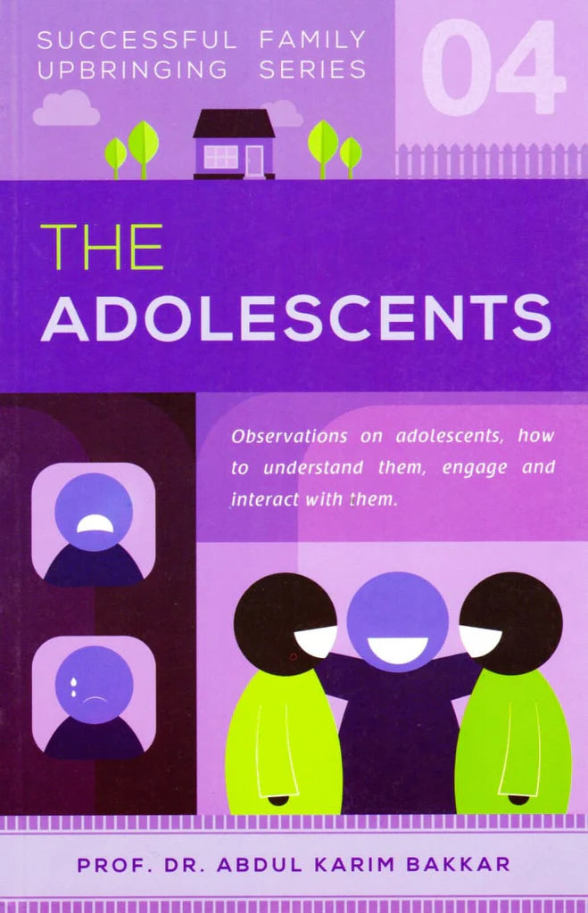SUCCESSFUL FAMILY UPBRINGING SERIES 4:THE ADOLESCENTS