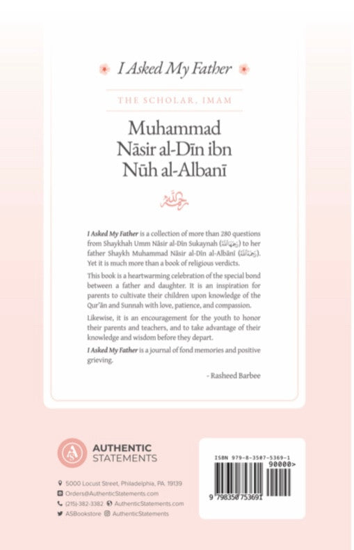 I Asked My Father The Scholar Imam Muhammad Nasir Al-Diun Ibn Nuh Al-Albani