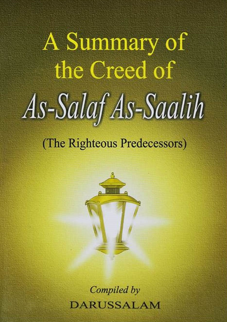SUMMARY OF THE CREED OF AS SALAF