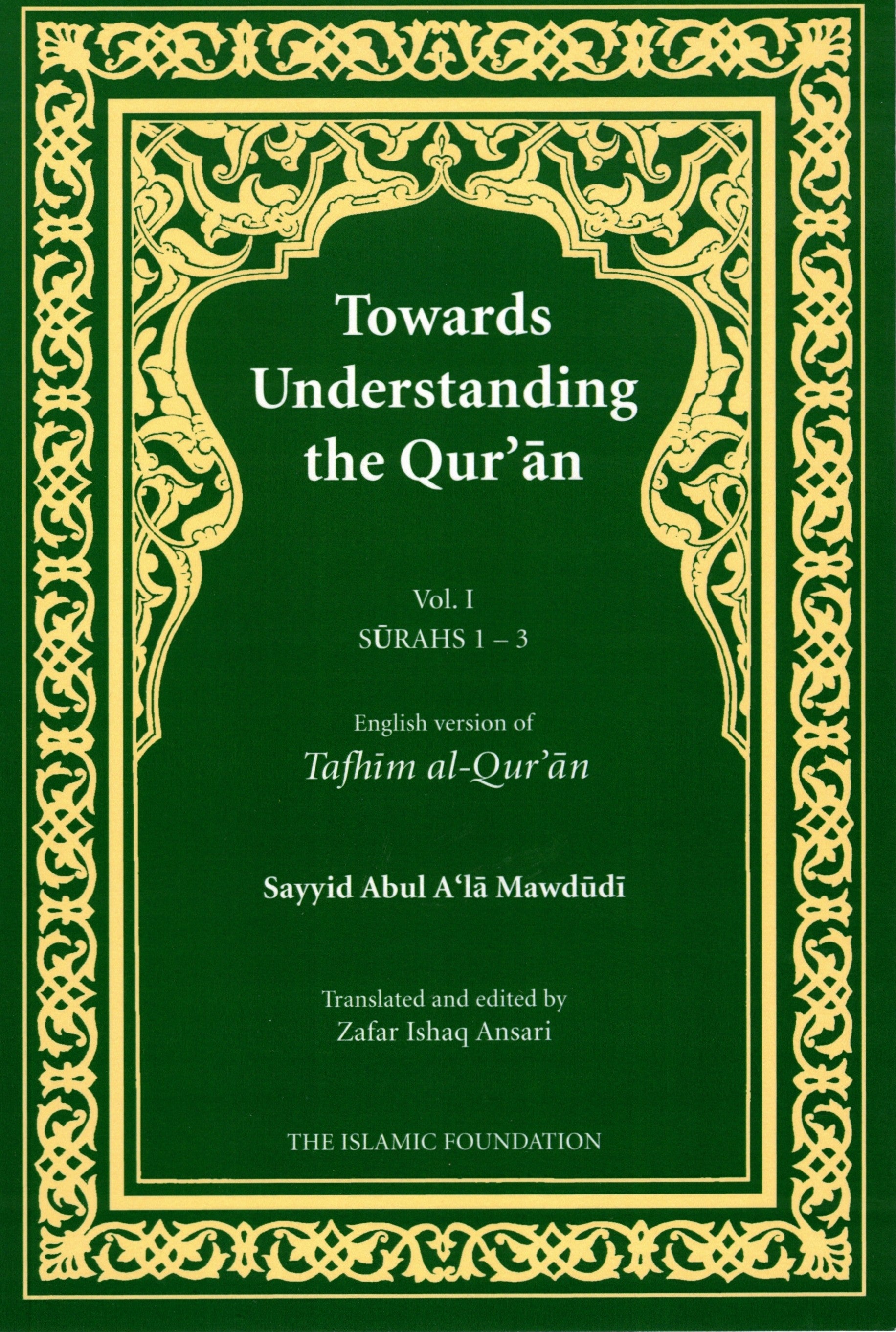 TOWARDS UNDERSTANDING THE QURAN VOLUME 1