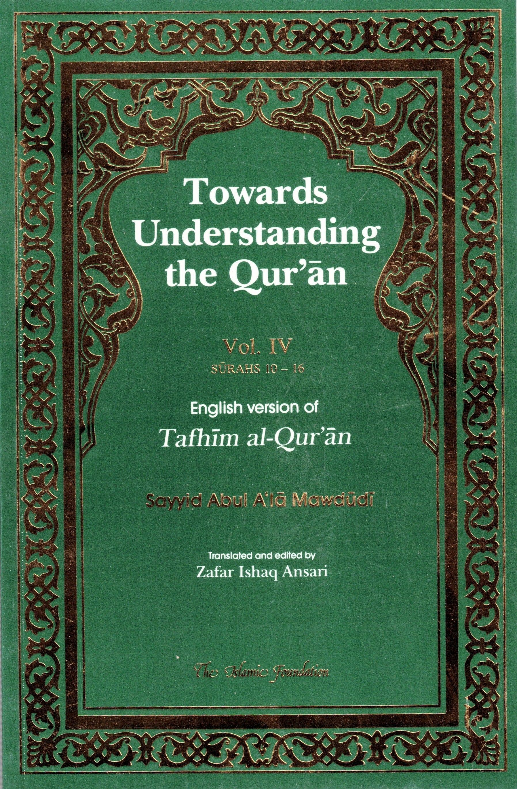 TOWARDS UNDERSTANDING THE QURAN VOLUME 4