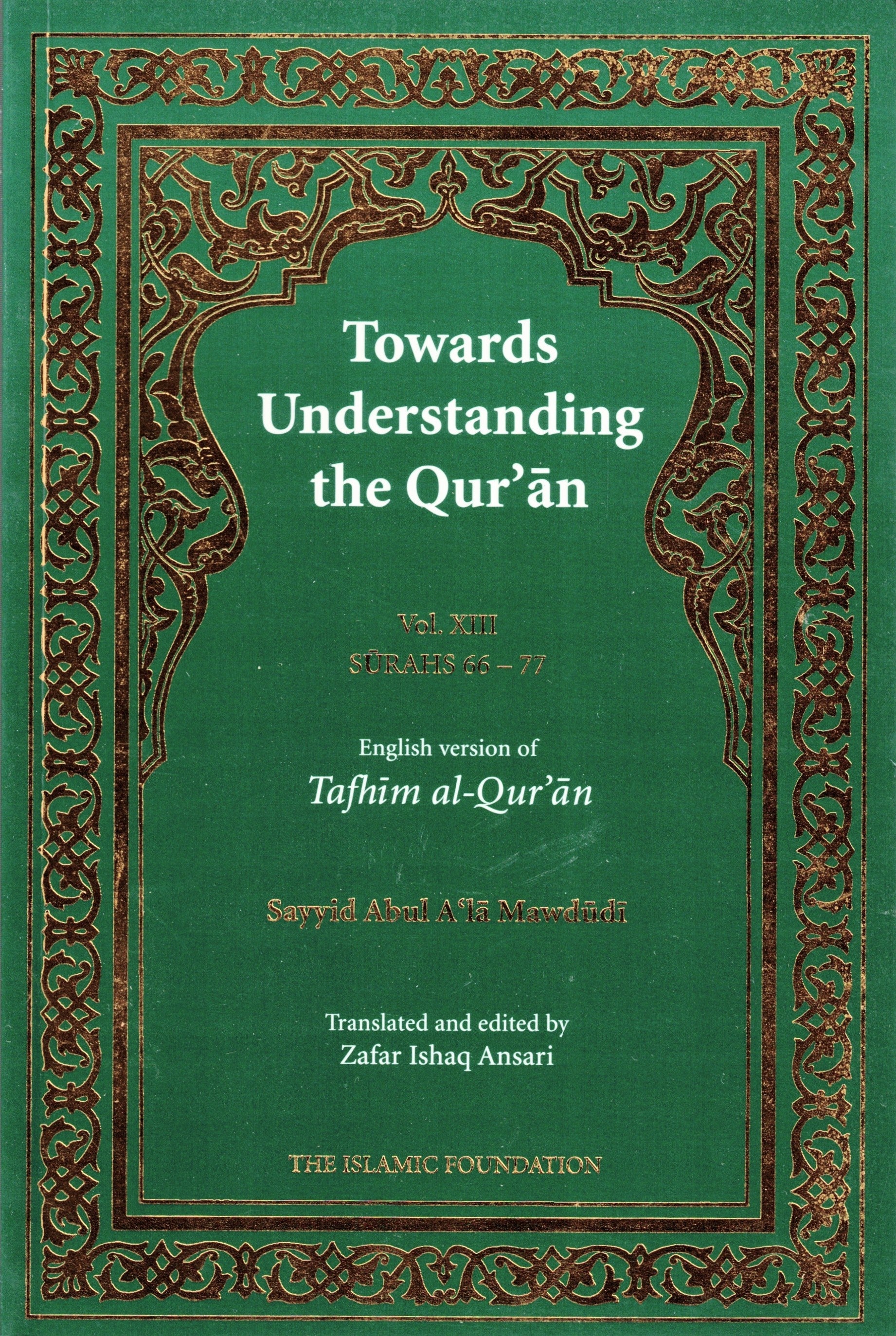 TOWARDS UNDERSTANDING THE QURAN VOLUME XIII-13  SURAH 66-77