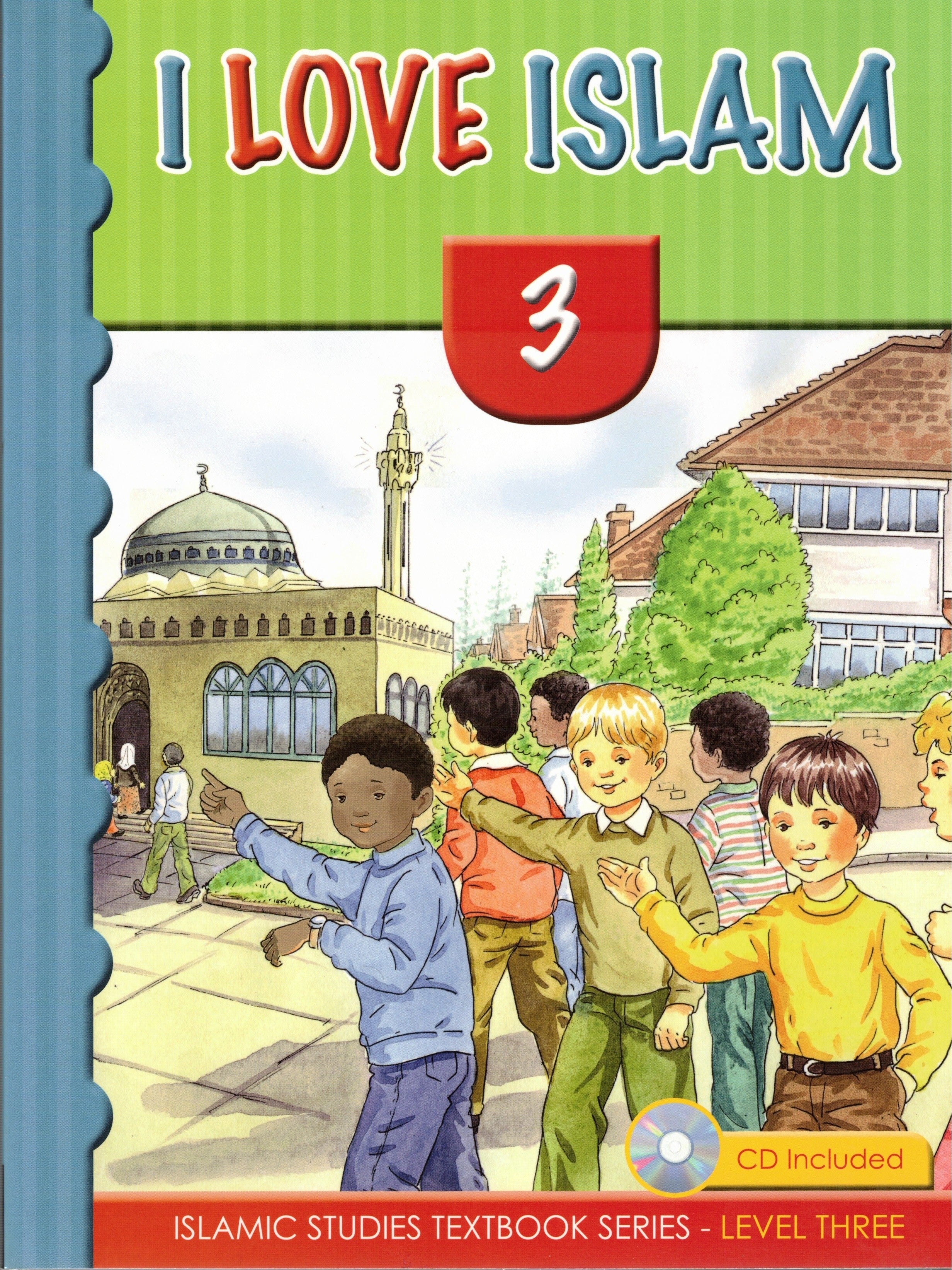 I LOVE ISLAM TEXT BOOK AND CD GRADE/LEVEL 3