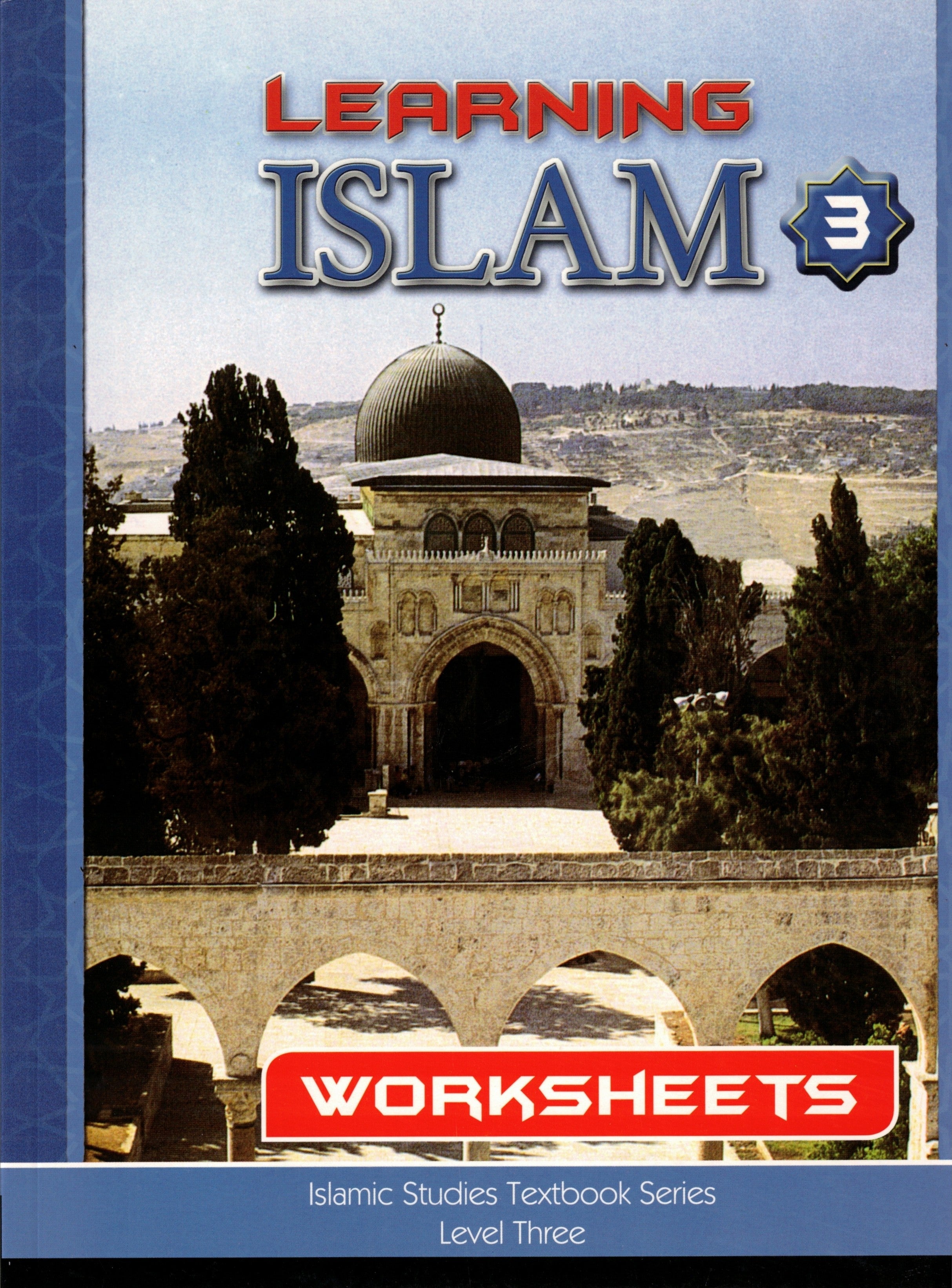 LEARNING ISLAM WORKBOOK LEVEL 3 (GRADE 8)