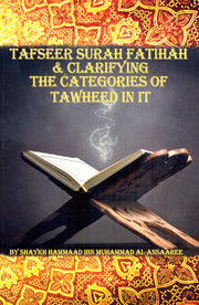 TAFSEER SURAH FATIHAH & CLARIFYING THE CATEGORIES OF TAWHEED IN IT