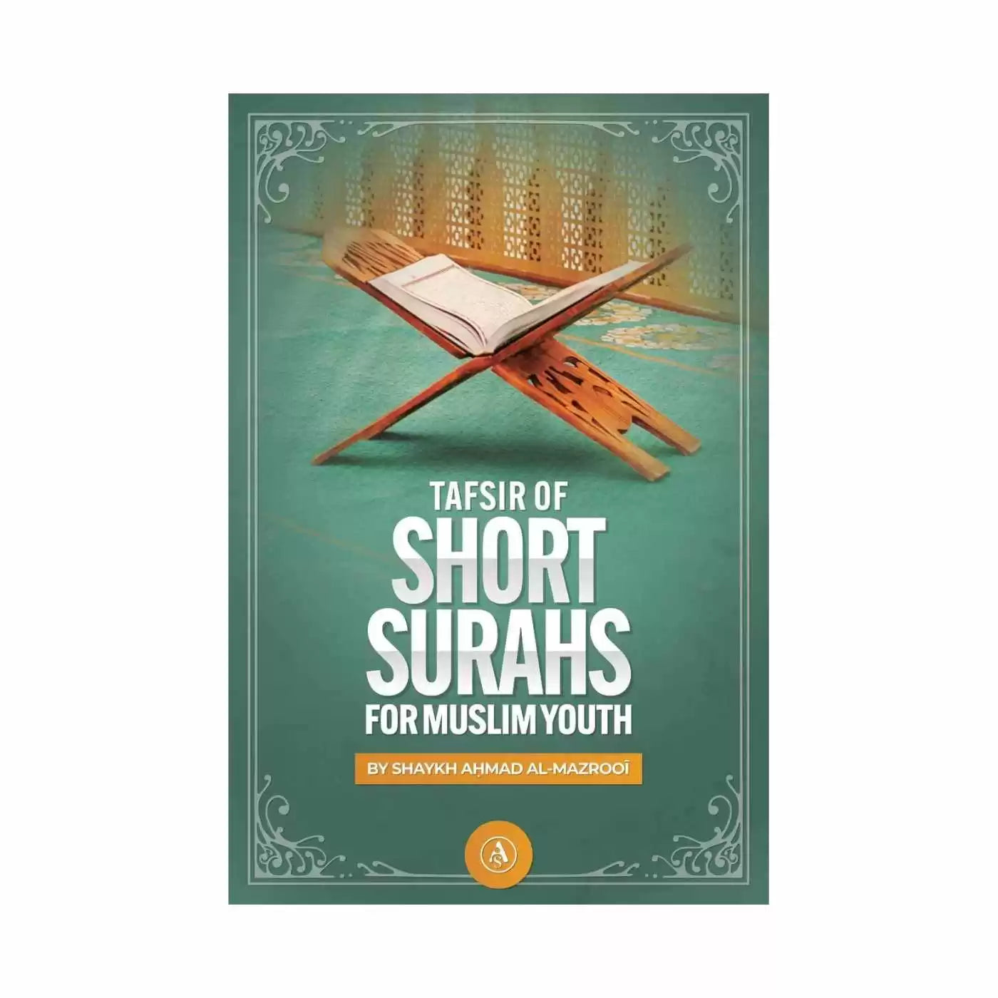TAFSIR OF SHORT SURAHS FOR MUSLIM YOUTH