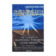 THE CHAPTER ON HASTENING TOWARDS GOOD DEEDS