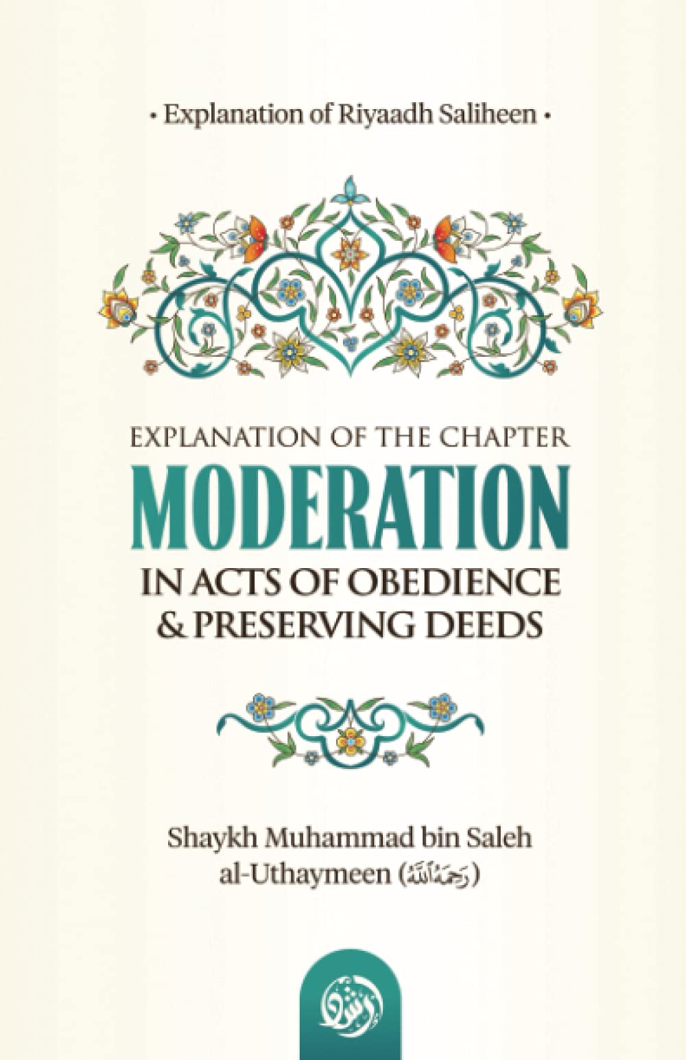 THE CHAPTER ON MODERATION IN ACT OF OBEDIENCE AND PRESERVING DEEDS