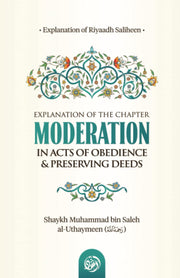 THE CHAPTER ON MODERATION IN ACT OF OBEDIENCE AND PRESERVING DEEDS