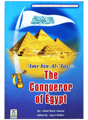 THE CONQUEROR OF EGYPT; GOLDEN STORIES OF THE PROPHET'S COMPANIONS
'AMR BIN AL 'AAS