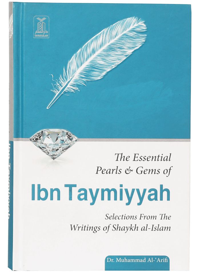 THE ESSENTIAL PEARLS AND GEMS OF IBN TAYMIYYAH