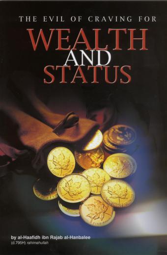 THE EVIL OF CRAVING FOR WEALTH AND STATUS