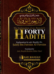 THE EXPLANATION OF AN-NAWAWI'S FORTY HADITH : DR. SALEH IBN FAWZAN AL-FAWZAN