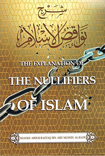 THE EXPLANATION OF THE NULLIFIERS IN ISLAM