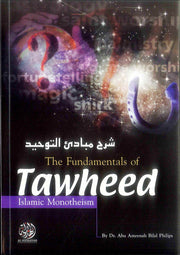 THE FUNDAMENTALS OF THE TAWHEED BY SHAYKH BILAL PHILIPS