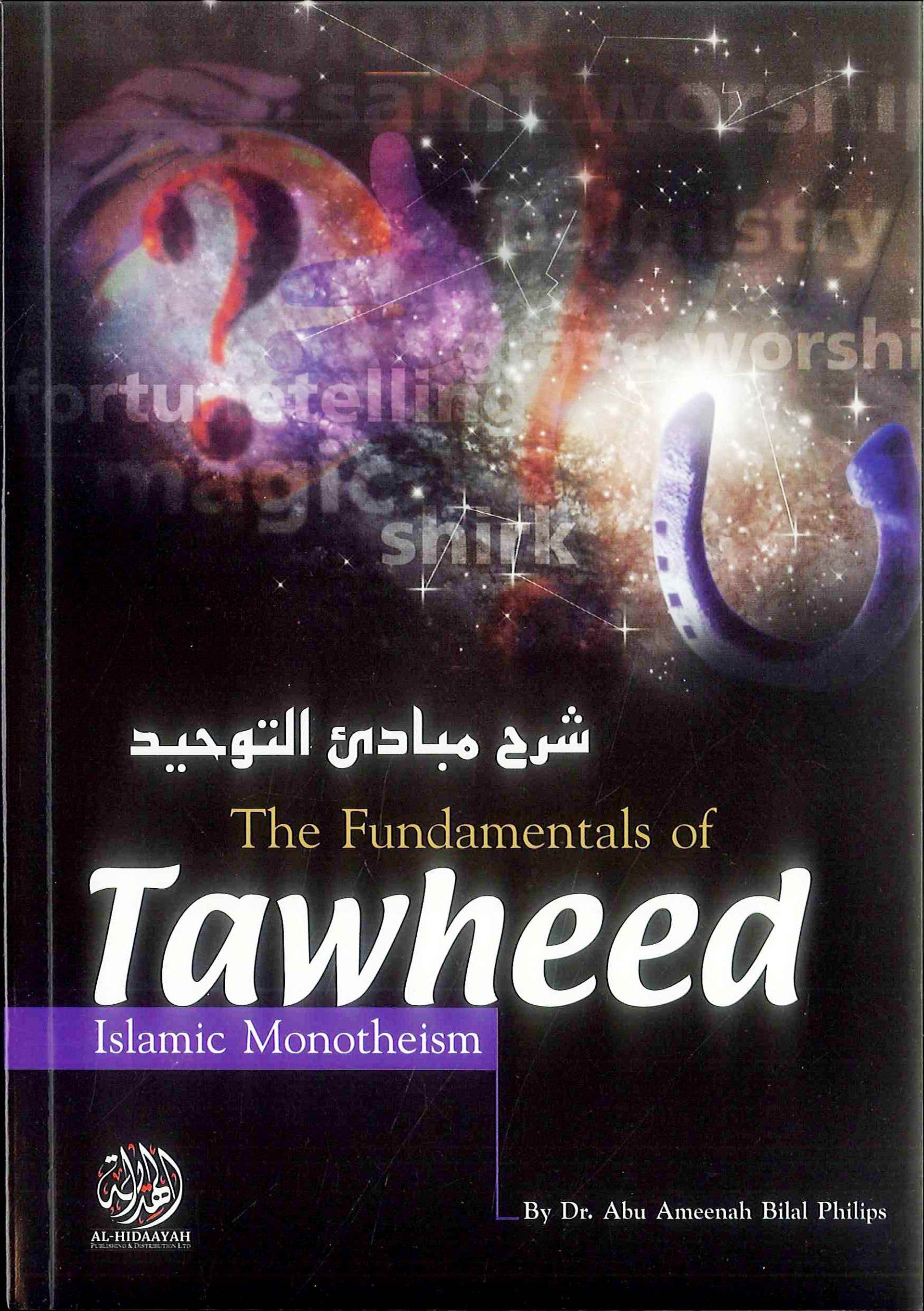 THE FUNDAMENTALS OF THE TAWHEED BY SHAYKH BILAL PHILIPS