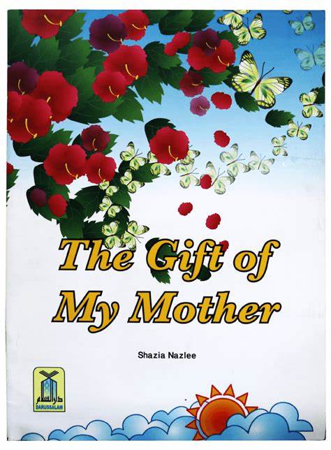 THE GIFT OF MY MOTHER