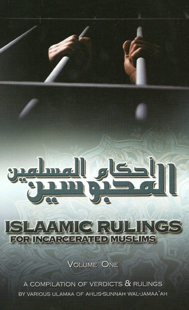 THE ISLAMIC RULINGS FOR INCARCERATED MUSLIMS