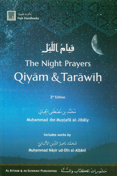 THE NIGHT PRAYERS: QIYAM AND TARAWIH