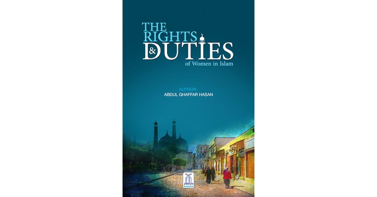 THE RIGHTS & DUTIES OF WOMEN IN ISLAM